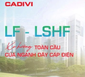 CADIVI và mục tiêu trở thành thương hiệu dây cáp điện hàng đầu khu vực Đông Nam Á